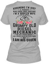 Load image into Gallery viewer, Assuming I'm Just A Woman - I'm A Spoiled Wife Of A Grumpy Old Diesel Mechanic Ladies Tee
