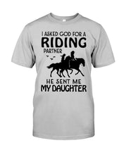 Load image into Gallery viewer, I Asked God For A Riding Partner He Sent Me My Daughter Trending Guys Tee
