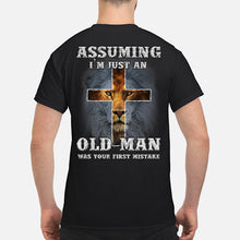 Load image into Gallery viewer, Assuming I'm Just An Old Man Was Your First Mistake Guys Tee

