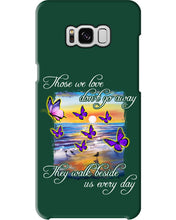 Load image into Gallery viewer, Butterfly Sunset On Beach Those We Love Don't Go Away Gift For Lover Phone case
