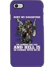 Load image into Gallery viewer, I'm Coming For You And Hell Is Coming With Me Phone case
