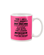 Load image into Gallery viewer, A Crazy Daughter Of A  September  Best Dad Ever For Birthday Gift Mug
