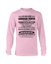 Load image into Gallery viewer, Eine Glückliche Tochter Ich Habe Eine Verrückte Mutter Sie Wurde Im Dezember Geboren Unisex Long Sleeve
