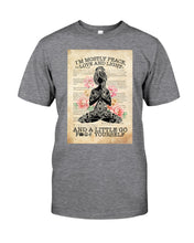 Load image into Gallery viewer, I'm Mostly Peace Love And Light Yoga Gift For Yoga Lovers Guys Tee
