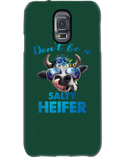 Load image into Gallery viewer, Don't Be A Salty Heifer Gift For Women Phone case
