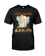 Load image into Gallery viewer, I’m Telling You I’m Not A Chihuahua My Mom Said I’m A Baby Trending Guys Tee
