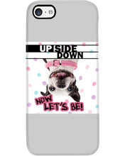 Load image into Gallery viewer, Boston Upside Down Now Let's Be Gift For Dog Lovers Phone case
