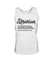 Load image into Gallery viewer, Librarian Keeper Of Books Guardian Of Knowledge Custom Design Unisex Tank Top
