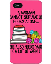 Load image into Gallery viewer, A Woman Cannot Survive On Book Alone She Also Needs Yarn Trending Phone case
