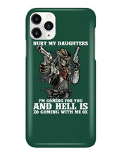 Load image into Gallery viewer, I'm Coming For You And Hell Is Coming With Me Phone case
