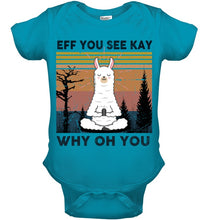 Load image into Gallery viewer, Eff You See Kay Why Oh You Llama Special Custom Design Baby Onesie
