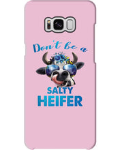 Load image into Gallery viewer, Don't Be A Salty Heifer Gift For Women Phone case
