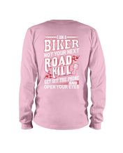 Load image into Gallery viewer, I'm A Biker Not your Next Road Kill Gift For Biker Unisex Long Sleeve
