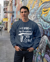 Load image into Gallery viewer, I Use My Saxophone To Worship The Lord Custom Design Sweatshirt
