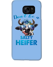 Load image into Gallery viewer, Don't Be A Salty Heifer Gift For Women Phone case
