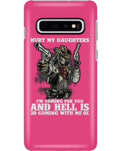 Load image into Gallery viewer, I'm Coming For You And Hell Is Coming With Me Phone case
