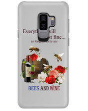 Load image into Gallery viewer, Everything Will Be Just Fine As Long As There Are Bees And Wine Gift For Bee Lovers Phone case
