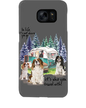 Load image into Gallery viewer, Cavalier King It's Who You Travel With Gift For Dog Lovers Phone case
