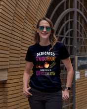 Load image into Gallery viewer, Dedicated Teacher Even From A Distance Special Custom Design Ladies Tee
