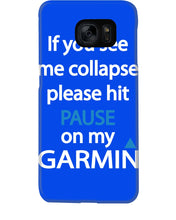 Load image into Gallery viewer, If You See Me Collapse Please Hit Pause On My Garmin Phone case
