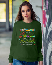 Load image into Gallery viewer, I Am A Librarian Not A Magician Custom Design Gifts Sweatshirt
