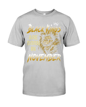Load image into Gallery viewer, Black Kings Are Born In   November   Trending For Birthday Gift Guys Tee
