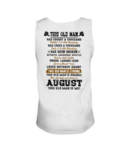 Load image into Gallery viewer, August Old Man Has Fought A Thousand Battles For Birthday Gift Unisex Tank Top
