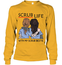 Load image into Gallery viewer, Scrub Life With My Scrub Bestie Gift For Friends Unisex Long Sleeve
