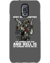 Load image into Gallery viewer, I'm Coming For You And Hell Is Coming With Me Phone case
