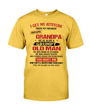 Load image into Gallery viewer, I Get My Attitude From My Freakin' Awesome Grandpa Who Was Born In October Guys Tee
