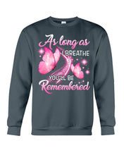 Load image into Gallery viewer, As Long As I Breathe You'll Be Remembred Custom Gift For Family Sweatshirt
