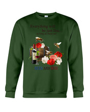 Load image into Gallery viewer, Everything Will Be Just Fine As Long As There Are Bees And Wine Gift For Bee Lovers Sweatshirt

