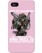 Load image into Gallery viewer, I'm Coming For You And Hell Is Coming With Me Phone case
