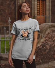 Load image into Gallery viewer, If You Can Read This You Are Too Close Yorkie Gift For Dog Lovers Guys Tee

