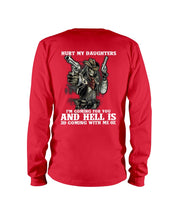 Load image into Gallery viewer, I'm Coming For You And Hell Is Coming With Me Unisex Long Sleeve
