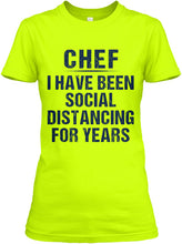Load image into Gallery viewer, Chef I Have Been Social Distancing For Years Trending Ladies Tee
