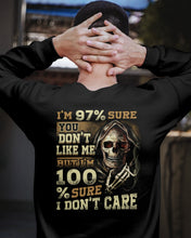 Load image into Gallery viewer, I'm 97% Sure You Don't Like Me But I'm 100% Sure I Don't Care Sweatshirt
