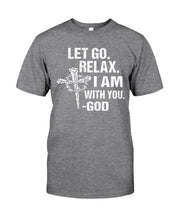 Load image into Gallery viewer, Let You Relax I Am With You Gray Background Guys Tee
