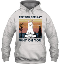 Load image into Gallery viewer, Eff You See Kay Why Oh You Llama Special Custom Design Hoodie
