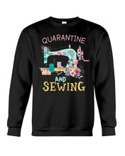 Load image into Gallery viewer, Lovely Phone Case Quarantine And Sewing Gift For Sewing Lovers Sweatshirt
