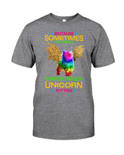 Load image into Gallery viewer, Because Sometimes You Need A Rainbow Dragon Unicorn Kitten Gifts For Cat Lovers Guys Tee

