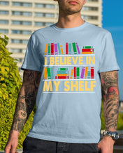 Load image into Gallery viewer, I Believe In My Shelf Trending For Book Lovers Guys Tee
