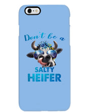 Load image into Gallery viewer, Don't Be A Salty Heifer Gift For Women Phone case
