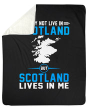 Load image into Gallery viewer, I May Not Live In Scotland But Scotland Lives In Me Custom Design Sherpa Blanket
