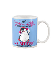 Load image into Gallery viewer, Cute Penguin My Attitude Depends On You Gift For Penguin Lovers Mug
