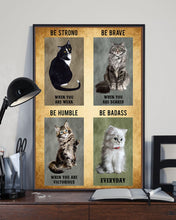Load image into Gallery viewer, Cat Be Strong When You Are Weak Gift For Cat Lovers Vertical Poster
