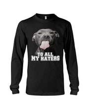 Load image into Gallery viewer, Boxer Lovers To All My Hater Meaningful Gift For Men Unisex Long Sleeve
