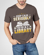 Load image into Gallery viewer, Keep Calm Seriously You're In A Library Trending Gift For Librarian Guys V-Neck
