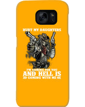 Load image into Gallery viewer, I'm Coming For You And Hell Is Coming With Me Phone case
