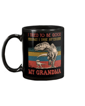 Load image into Gallery viewer, Grandma Gift For Grandson I Tried To Be Good But I Take After Mug

